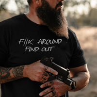 Fk Around Find Out T-Shirt