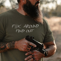 Fk Around Find Out T-Shirt