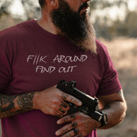 Fk Around Find Out T-Shirt